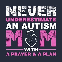 Never underestimate an Autism Mom