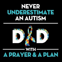 Never underestimate an Autism Dad
