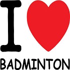 I love badminton