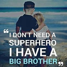 I don't need a superhero. I have a Big Brother