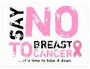 Say No to Breast Cancer