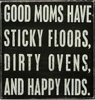 Good Moms have Happy Kids